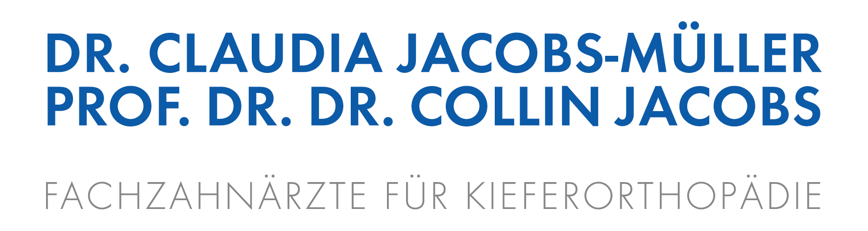 Fachzahnarztpraxis für Kieferorthopädie Dr. Claudia Jacobs-Müller Prof. Dr. Dr. Collin Jacobs