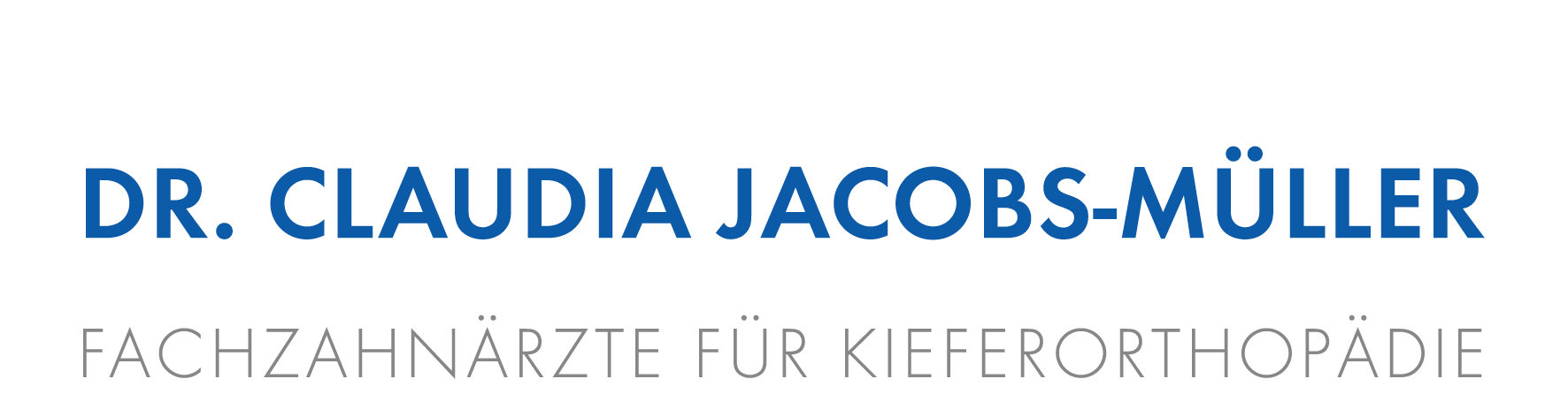 Fachzahnarztpraxis für Kieferorthopädie Dr. Claudia Jacobs-Müller